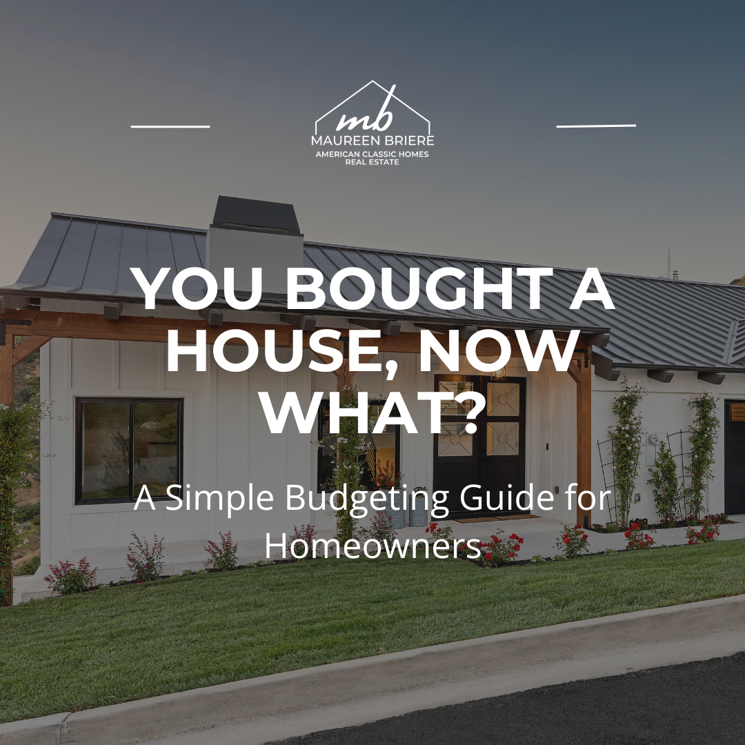 you bought a house now what