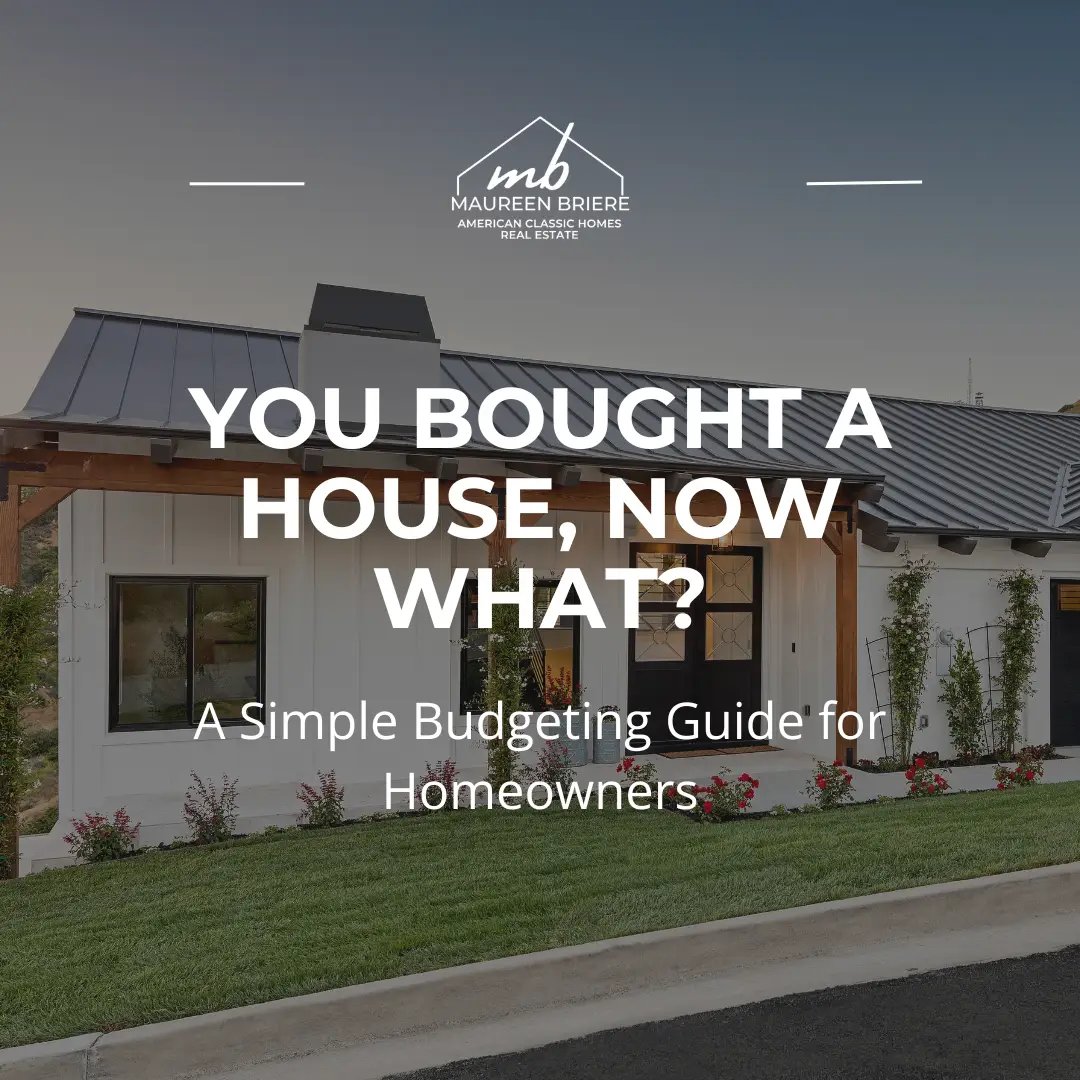you bought a house now what