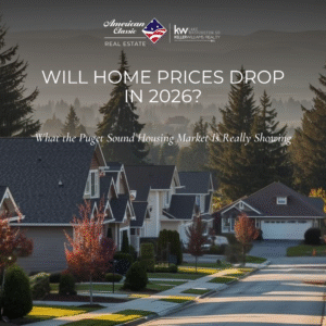 Feature image reading “Will Home Prices Drop in 2026?” over a Puget Sound neighborhood with evergreen trees and mountain backdrop.